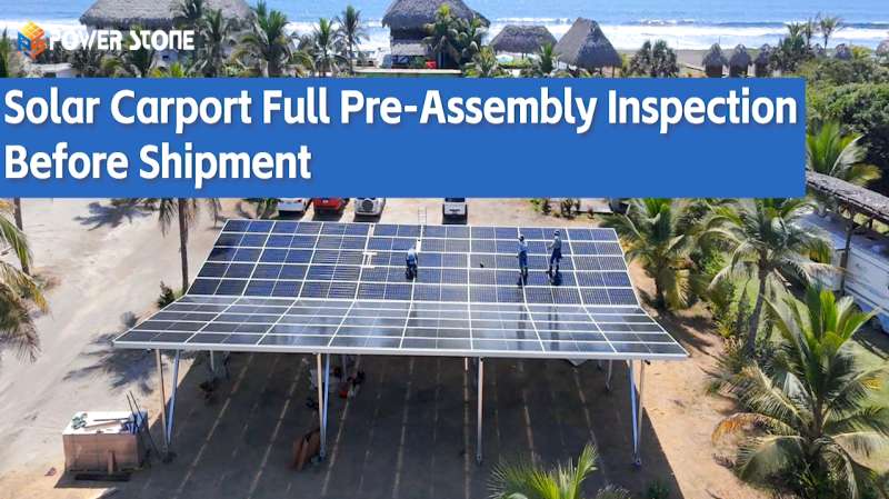 Solar Carport Full Pre-Assembly Inspection Before Shipment